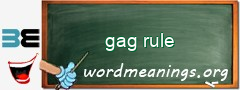 WordMeaning blackboard for gag rule